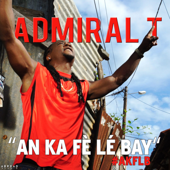 Admiral T - An Ka Fè Lé Bay (Cover)