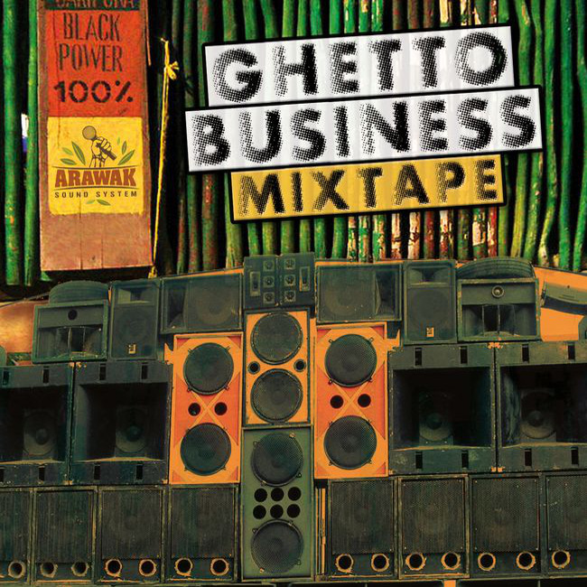 Arawak Sound - Ghetto Business Mixtape (Cover)