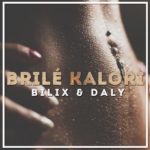 Bilix and Daly - Brilé Kalori (Cover)