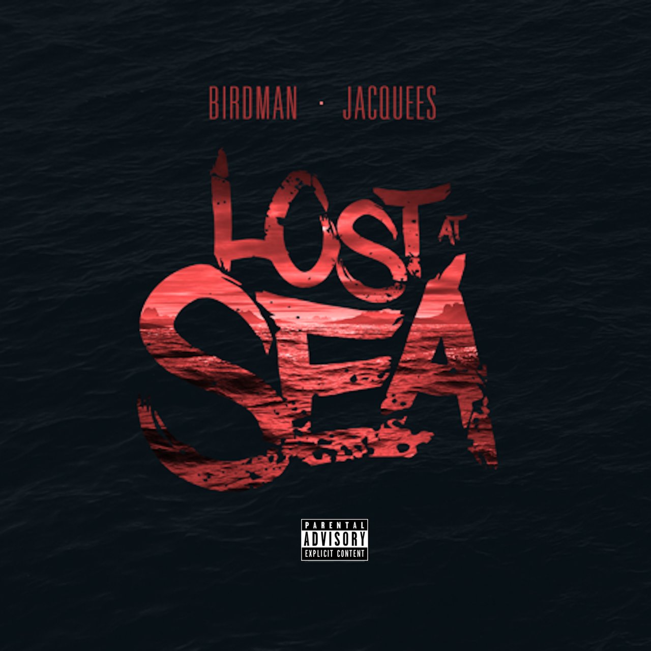 Birdman and Jacquees - Lost At Sea (Mixtape) (Cover)