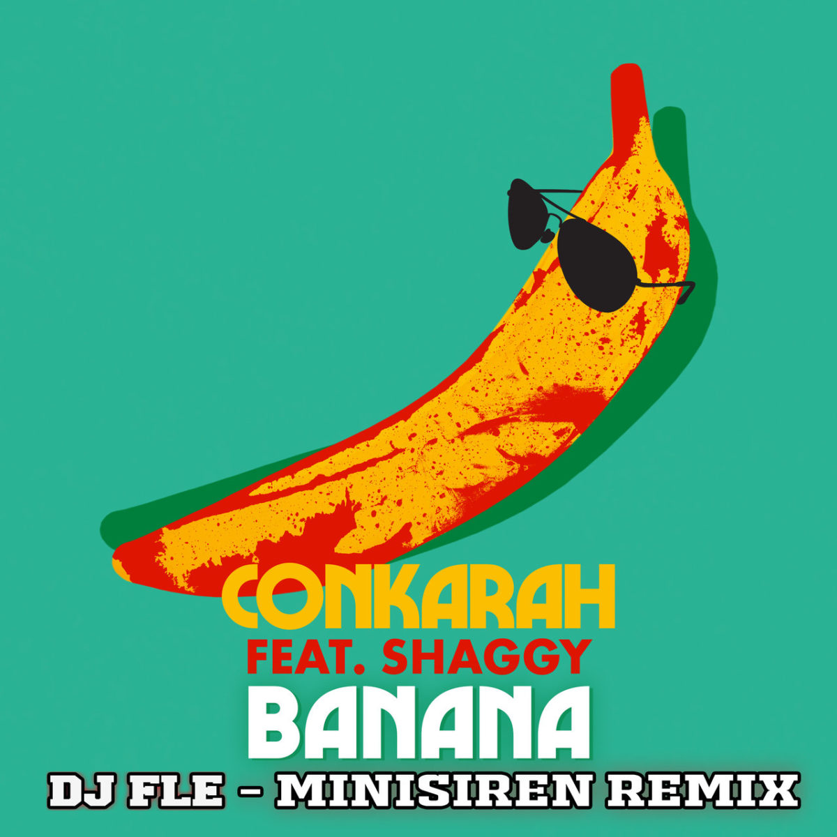 Conkarah - Banana (ft. Shaggy) (DJ FLE - Minisiren Remix) (Cover)