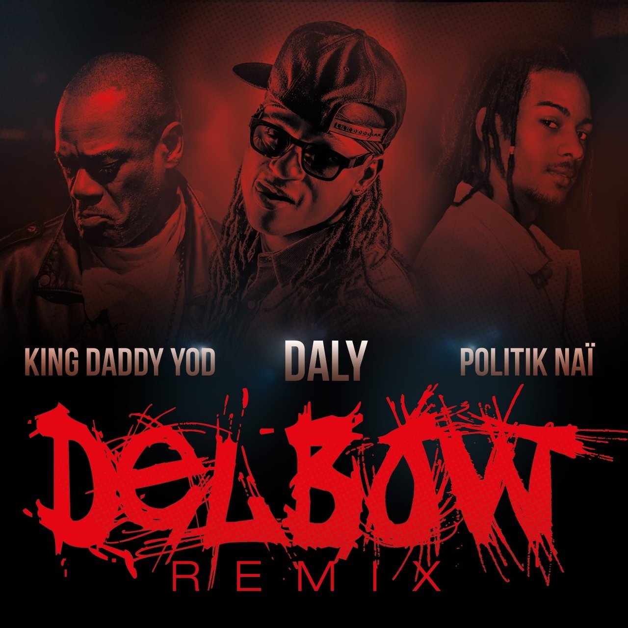 Daly - Delbow (Remix) (ft. King Daddy Yod and Politik Naï) (Cover)