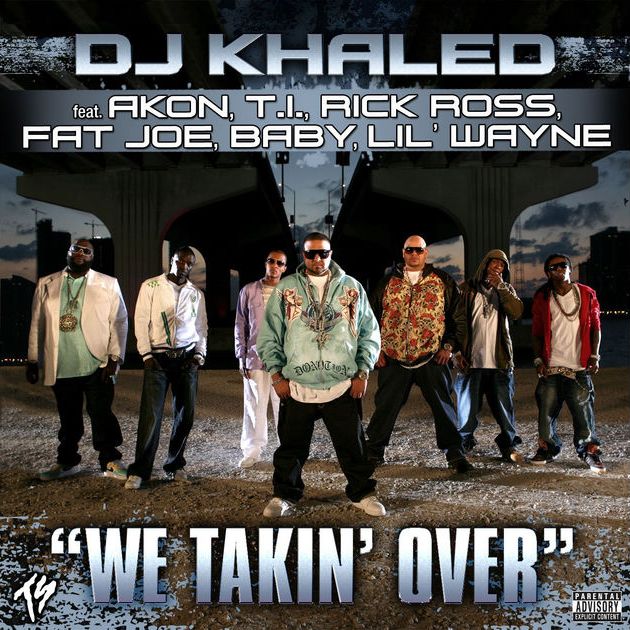 DJ Khaled - We Takin' Over (ft. Akon, T.I., Rick Ross, Fat Joe, Baby and Lil Wayne) (Cover)