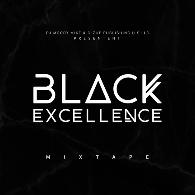 DJ Moody Mike - Black Excellence Mix Tape (Cover)
