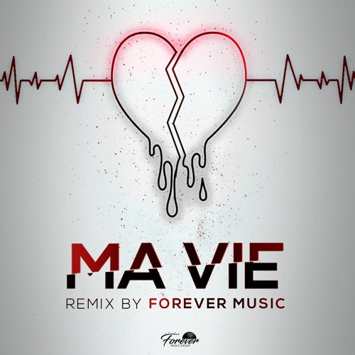Forever - Ma Vie (Remix) (Cover)