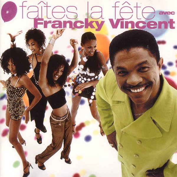 Francky Vincent - Faites La Fête Avec Francky Vincent (Cover)