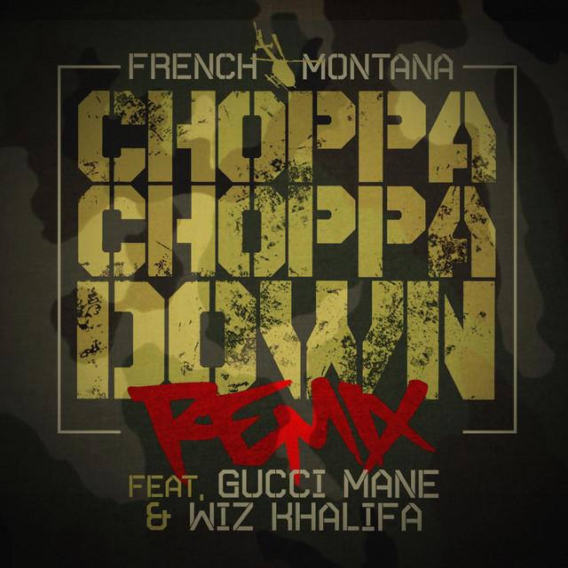 French Montana - Choppa Choppa Down (Remix) (ft. Gucci Mane and Wiz Khalifa) (Cover)