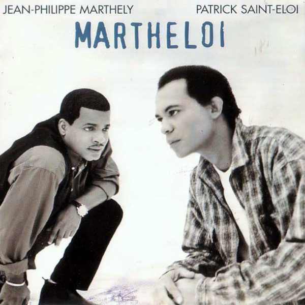 Jean-Philippe Marthély and Patrick Saint-Eloi - Marthéloi (Cover)