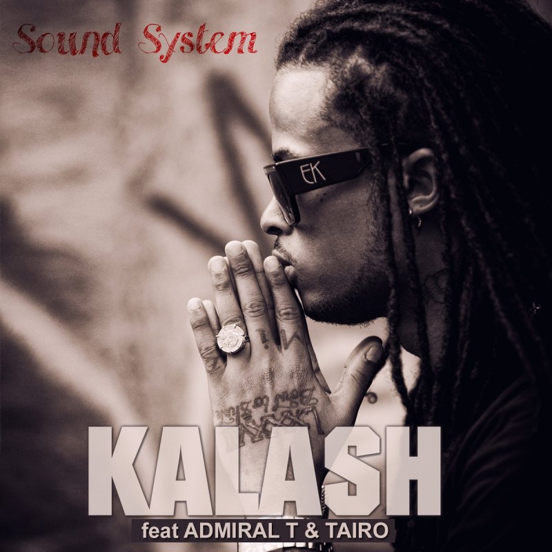 Kalash - Sound System (ft. Admiral T and Taïro) (Cover)