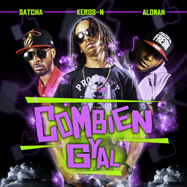 Keros-N - Combien Gyal (ft. Datcha Dollar'z and Aloman) (Cover)