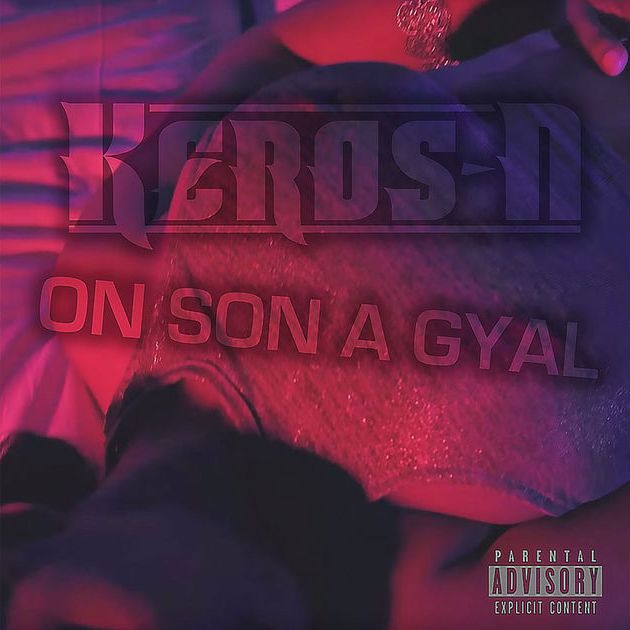 Keros-N - On Son A Gyal (Cover)