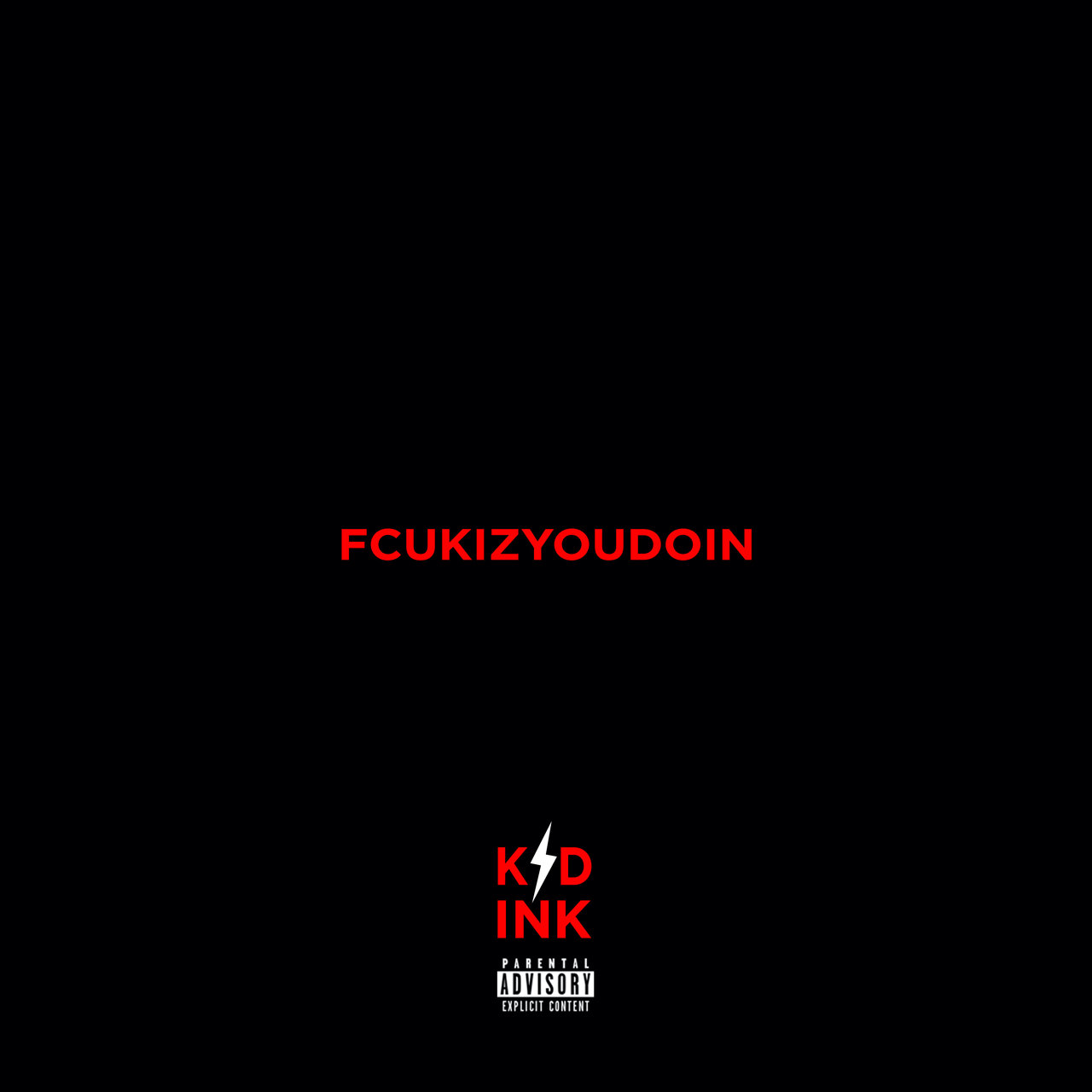 Kid Ink - FcukIzYouDoin (Cover)