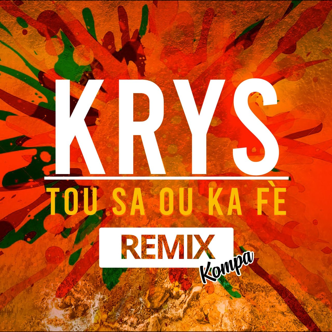 Krys - Tou Sa Ou Ka Fè (Kompa Remix) (Cover)
