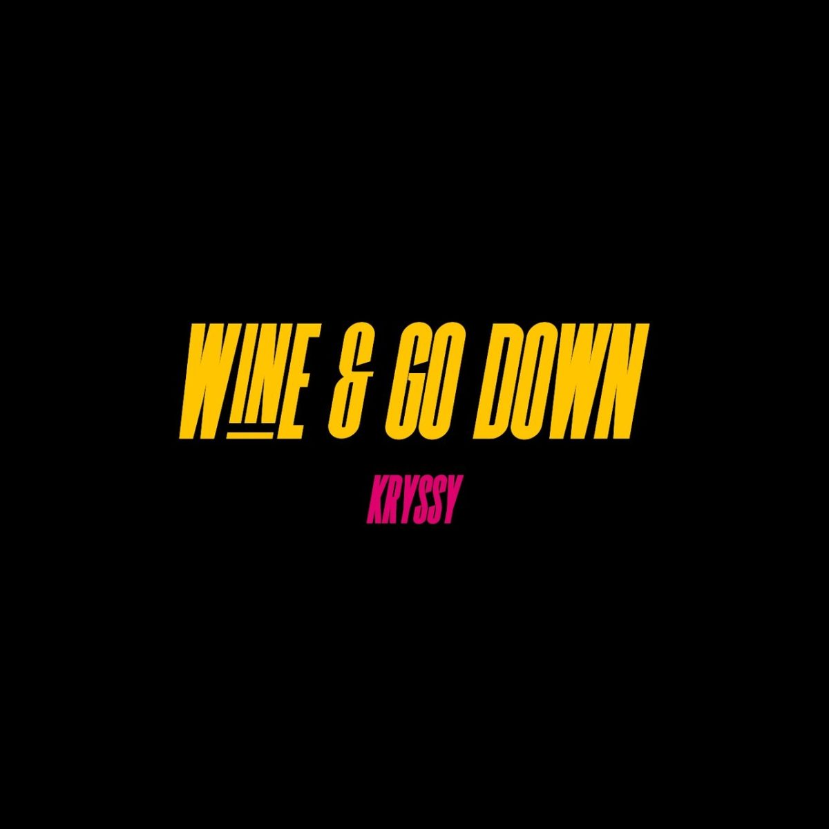 Kryssy - Wine and Go Down (Cover)