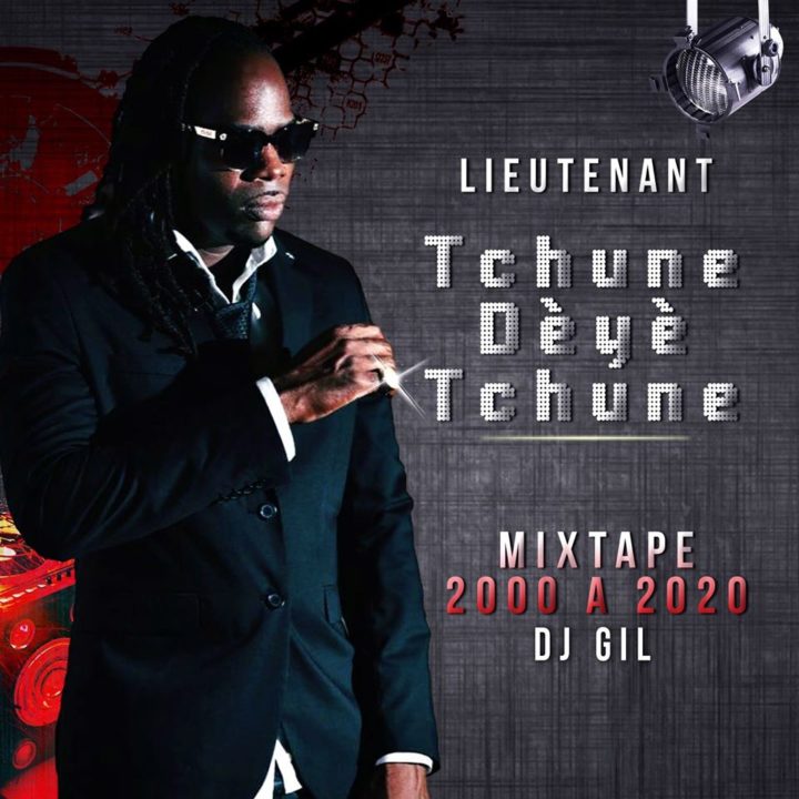 Lieutenant - Tchune Dètè Tchune: 2000 A 2020 by DJ Gil (Cover