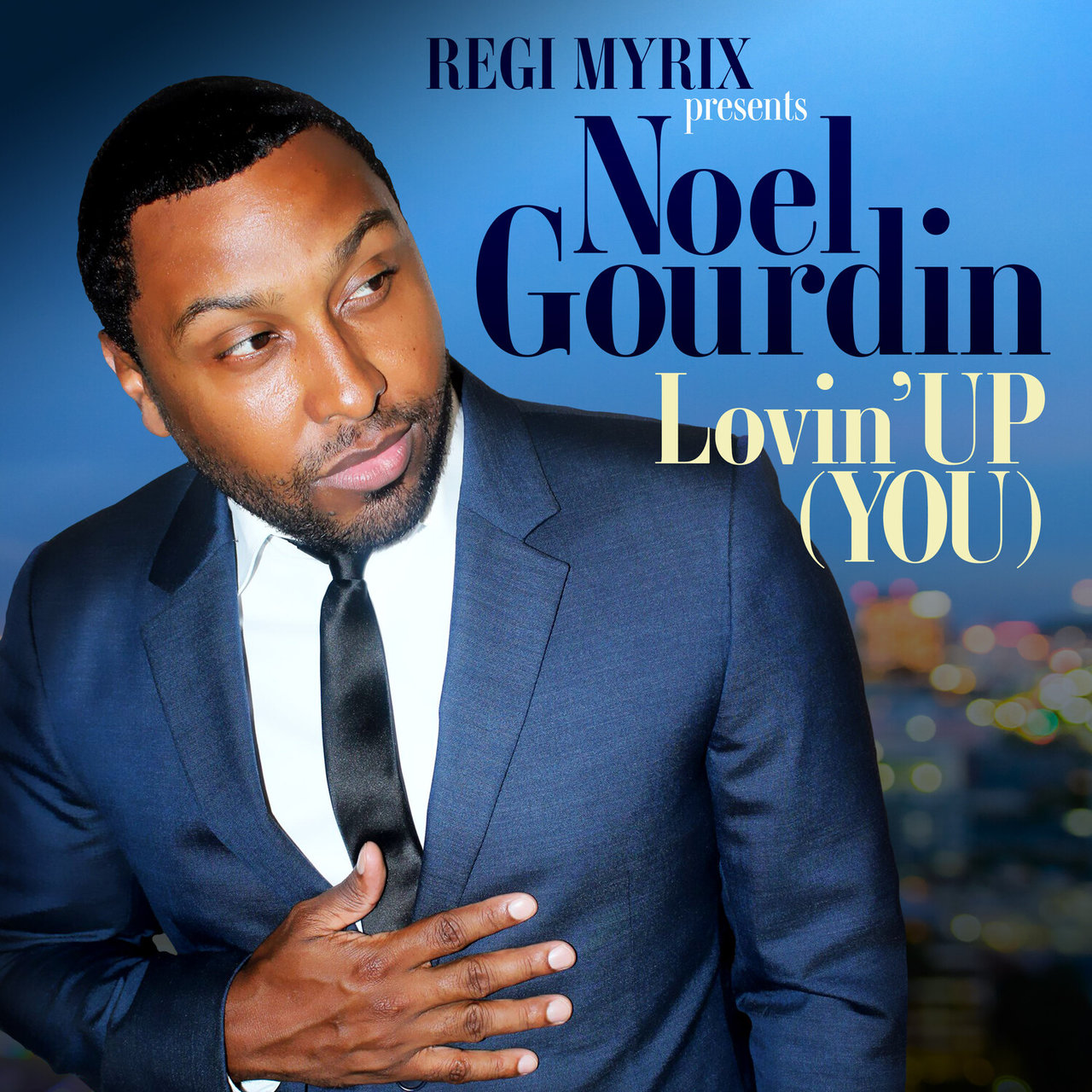 Noel Gourdin - Lovin' Up (You) (ft. Regi Myrix) (Cover)