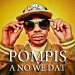 Pompis - A No We Dat (Cover)