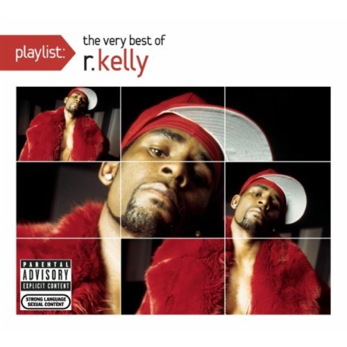 R. Kelly - Playlist: The Very Best Of R. Kelly (Cover)