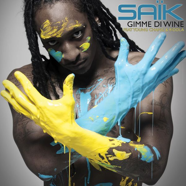 Saïk - Gimme Di Wine (ft. Young Chang MC and Riddla) (Cover)