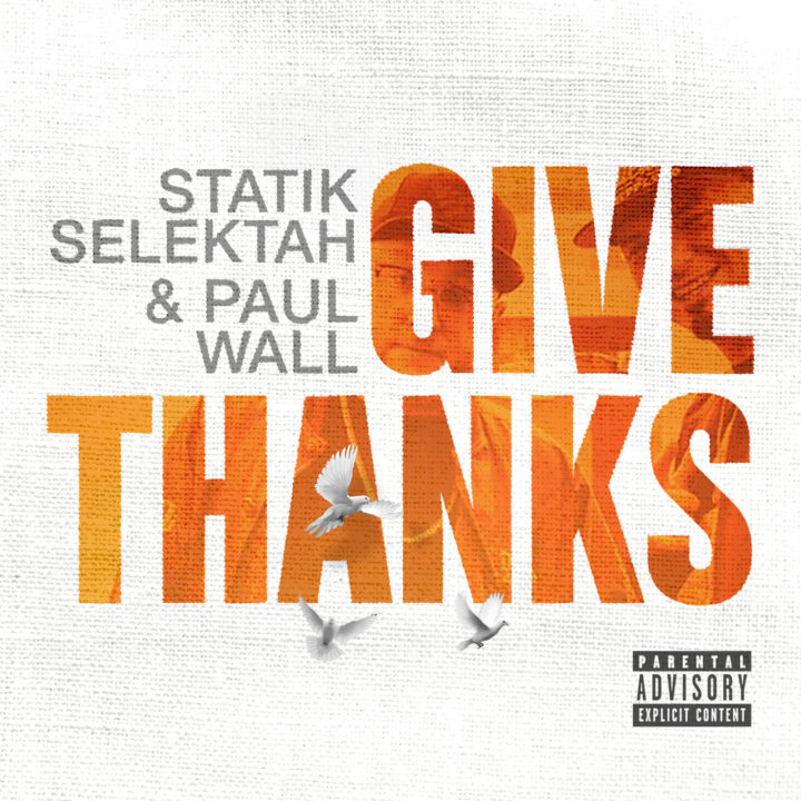 Statik Selektah and Paul Wall - Give Thanks (Cover)