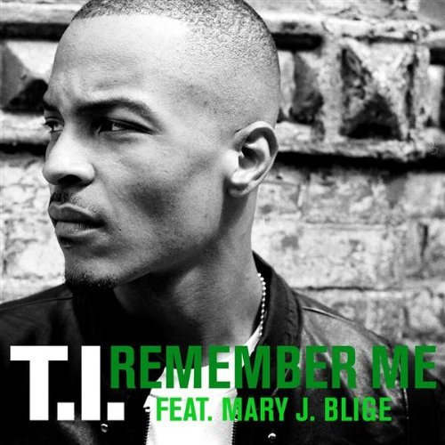 T.I. - Remember Me (ft. Mary J. Blige) (Cover)