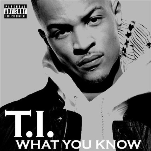 T.I. - What You Know (Cover)