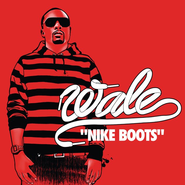 Wale - Nike Boots (Cover)