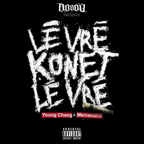 Young Chang MC - Lé Vré Konet Lé Vré (ft. Mercenaire) (Cover)